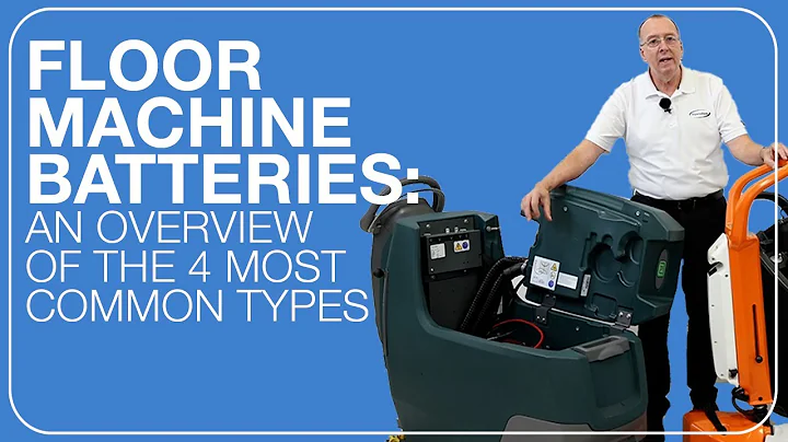 Floor Machine Batteries: An Overview of the 4 Most Common Types
