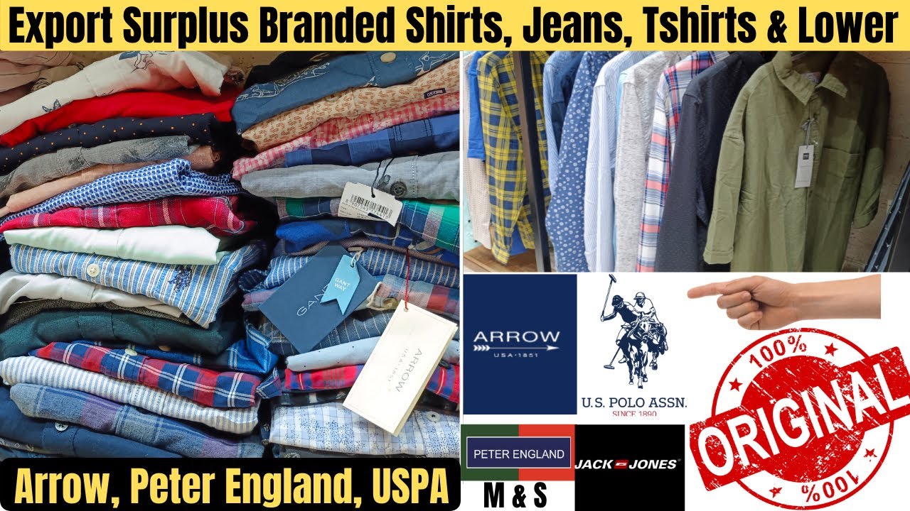 Export Surplus Branded Shirts, Jeans, tshirts & Lower - Arrow, GANT,  M&S - Katran Market Mangolpuri