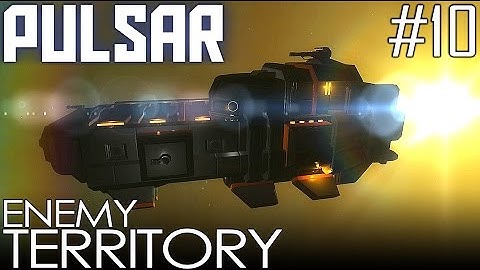 PULSAR: Lost Colony #10 - Into Enemy Territory (Spaceship Simulator LP)