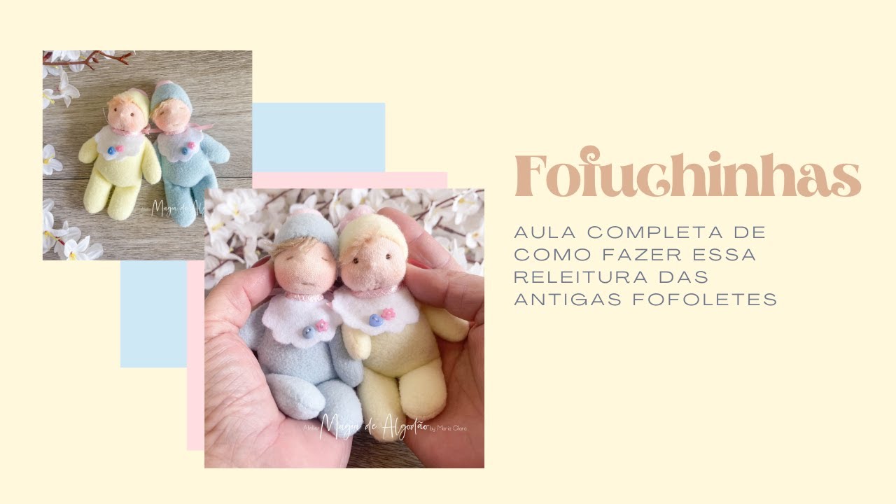 Fofuchinhas - aula completa destas bonequinhas de pano!
