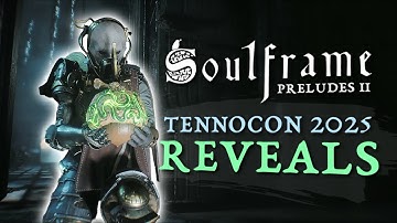 Big Reveals at TennoCon! Everything coming in Soulframe Preludes 11