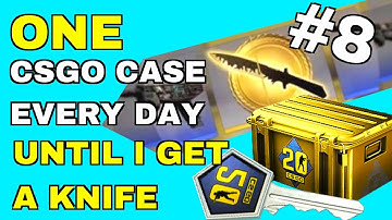 I OPEN 1 CSGO case EVERY day until I get a KNIFE (DAY #8)