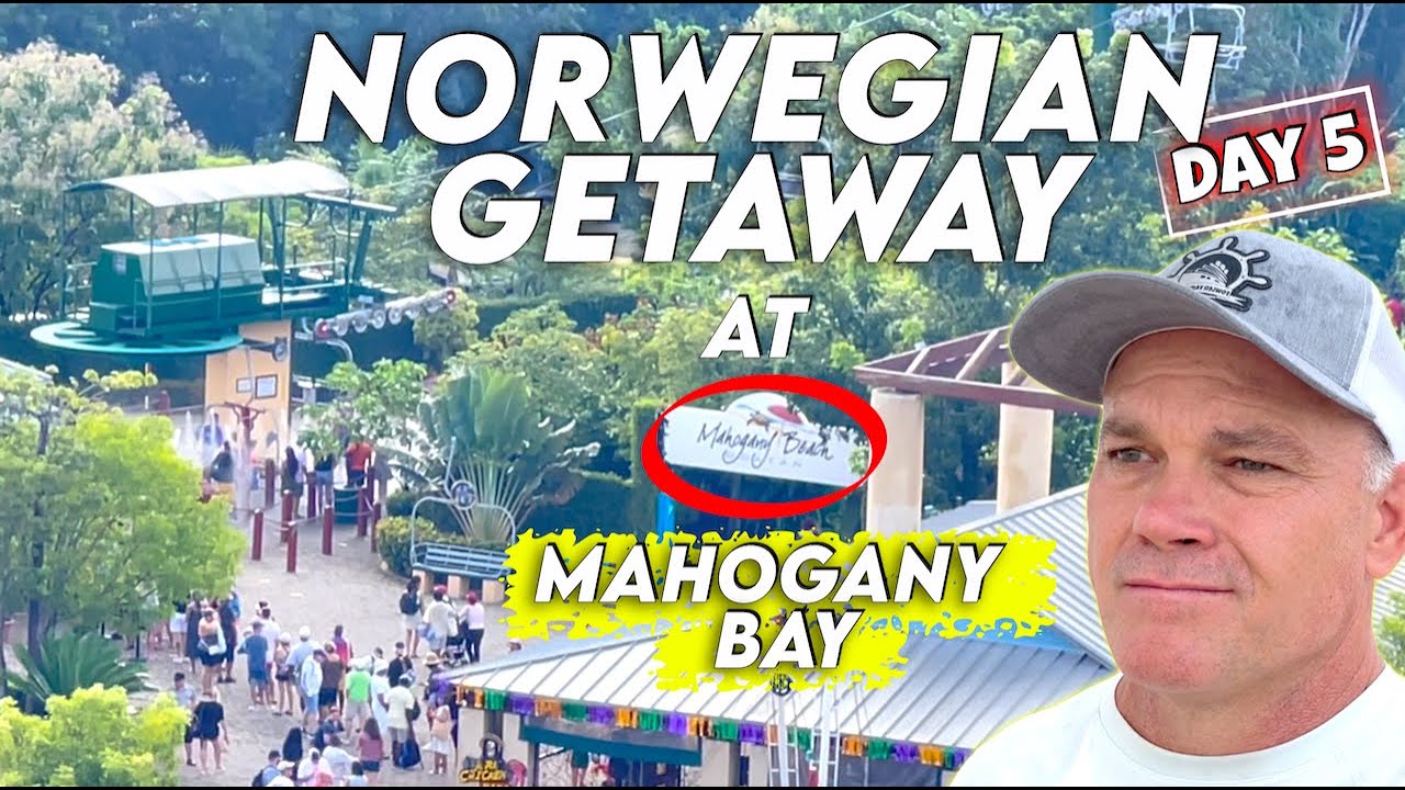 Unbelievable Day On Norwegian Getaway.  Port of Mahogany Bay.