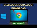 Chrome Bloqueia Download Automaticamente - Atualizado