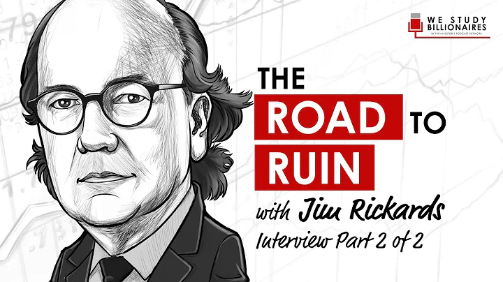 TIP114: Jim Rickards And The Road To Ruin (Part 2)