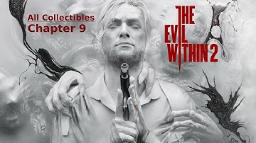 The Evil Within 2 - All Collectibles Chapter 9