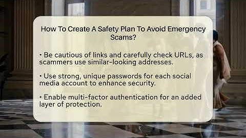 How To Create A Safety Plan To Avoid Emergency Scams? - Everyday-Networking