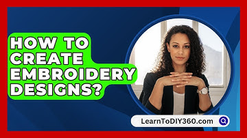 How To Create Embroidery Designs? - LearnToDIY360.com