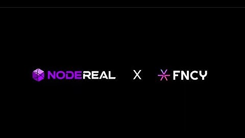 FNCY & NodeReal collaboration Video for Application Chain