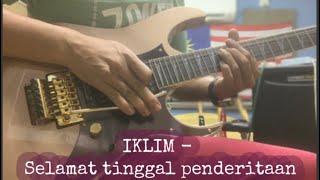 Iklim - Selamat tinggal penderitaan solo cover