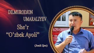 Dilmurodjon Umaraliyev-She&#39;r O&#39;zbek Ayoli