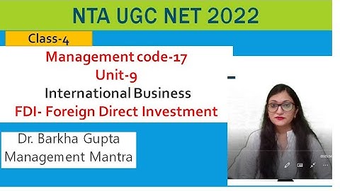 FDI- Foreign Direct Investment, International Business, Management code-17, NTA UGC NET 2022