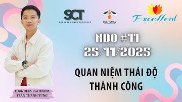 NDO #11 - Quan niệm thái độ thành công - FDD Trần Thanh Tùng