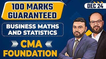 100 Marks Guaranteed Business Maths & Statistics | CMA Fond Maths & Stats Strategy | ICMAI Exam