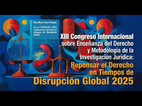XIII Congreso Internacional sobre Enseñanza del Derecho y Metodología ...