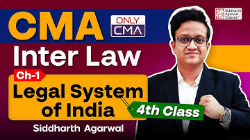 CMA Inter Law 4th Class | Demo Class | Chapter 1 | Introduction to Law | Siddharth Agarwal