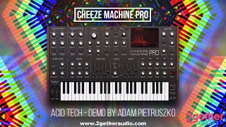 Cheeze Machine PRO   Acid Tech Demo
