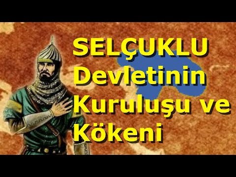 SELÇUKLU DEVLETİ Kuruluşu, Göktanrı'dan İslam'a Geçiş ve Selçuk Bey