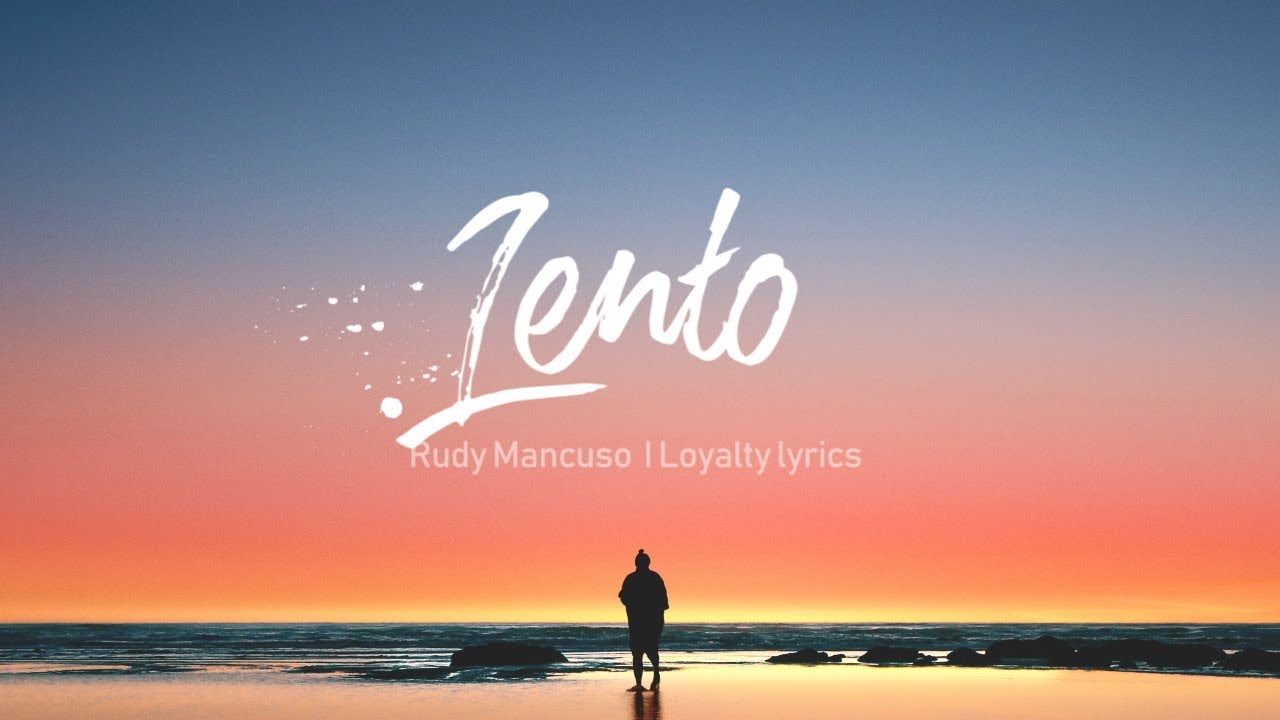 Lento - Rudy Mancuso - Lyrics - YouTube