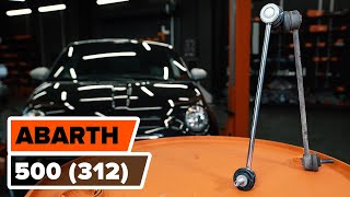 Hoe Koppelstang stabilisatorstang vervangen ABARTH 500 / 595 (312_) - video gratis online