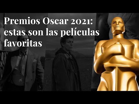 Premios Oscar 2021 | Estas son las películas favoritas