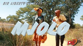 Sir liberty ft Mary K - Mjolo Official video