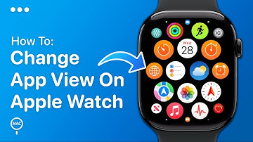 How To Change Between Grid View & List View On Apple Watch | Easy Guide