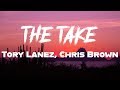 Tory Lanez, Chris Brown - The Take (Lyrics) | Music Cavier