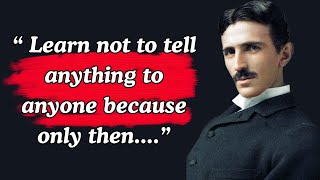 Nikola Tesla's Quotes you should know before you Get Old! | Nikola Tesla Quote's