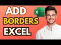 How To Add Borders  In Excel (Full Guide)