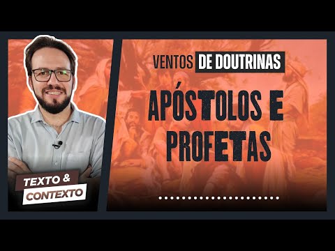 APÓSTOLOS E PROFETAS | TEXTO E CONTEXTO #05