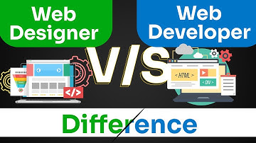 Web Designer vs Web Developer | Difference Between a Web Developer and Web Designer