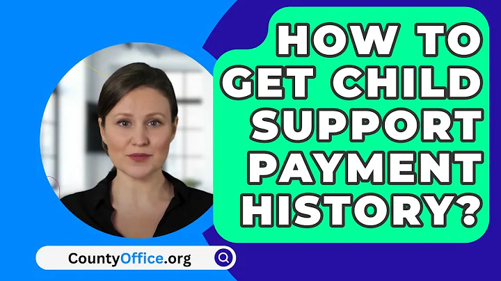 How To Get Child Support Payment History? - CountyOffice.org