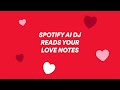 Spotify | AI DJ Valentine's Day Love Notes