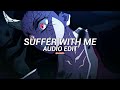 suffer with me - líue『edit audio』