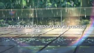 Beautiful Rain | Soredemo Sekai Wa Utsukushii (Sub Español)