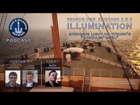 The Steam & Splendor Network Podcast, S1, E3-4: ILLUMINATION! Featuring Mark Chirnside!