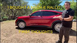 I Bought a Ford Mustang Mach-E Rally!  Real Ownership First Thoughts