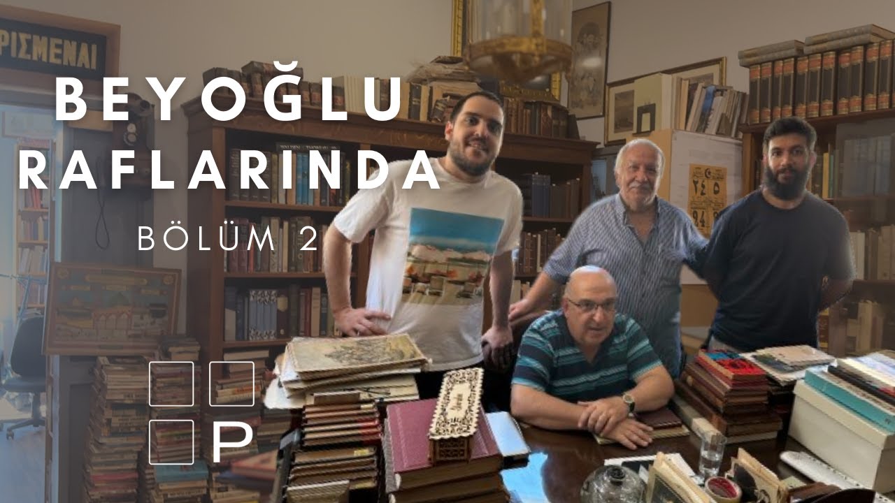 Beyoğlu Raflarında I Bölüm 2 I Turkuaz Sahaf, Püzant Akbaş & Emin Nedret İşli