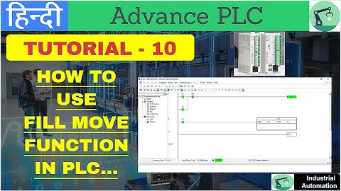 Tutorial- 10 || HOW TO USE FILL MOVE INSTRUCTION IN PLC || Advance PLC |