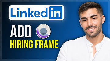 How to Add a Hiring Frame on LinkedIn | Enable the “Hiring”