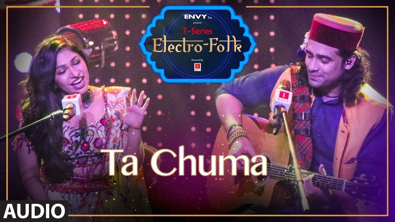 Ta Chuma Full Audio  ELECTRO FOLK  Tulsi Kumar  Jubin Nautiyal  Aditya Dev  Bhushan Kumar