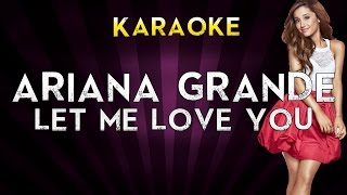 Ariana grande ft. lil wayne – let me love you | higher key karaoke
instrumental lyrics cover sing