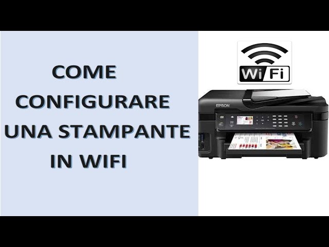 Come configurare una stampante wifi 