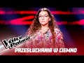Weronika Szymańska - „7 Years” - Przesłuchania w ciemno - The Voice of Poland 11