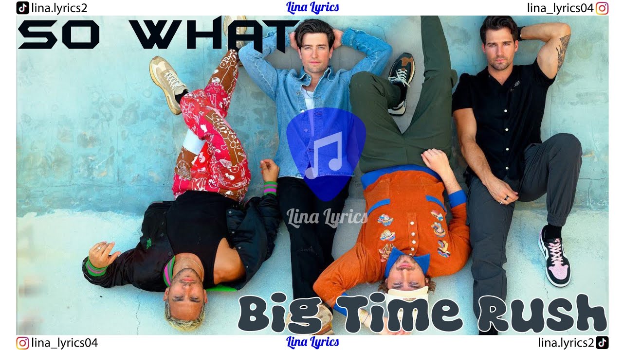So What - Big Time Rush - Lyrics