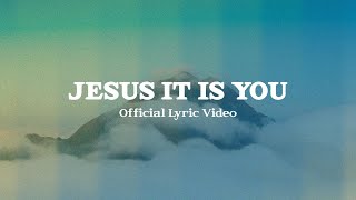 Jesus It Is You Video (Official Lyric Video) - JPCC Worship