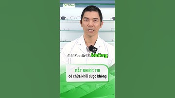 MẮT NHƯỢC THỊ CÓ CHỮA ĐƯỢC KHÔNG |#shorts