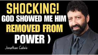 "Shocking Prophetic Revelation: God Showed Me He Was Removed From Power | Jonathan Cahn Sermon"