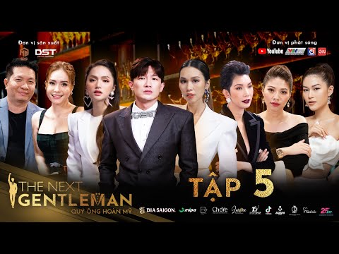 THE NEXT GENTLEMAN TẬP 5 | TOP 12 THỂ HIỆN BẢN LĨNH QUÝ ÔNG TRƯỚC KHÁCH MỜI, AI SẼ VÀO PHÒNG LOẠI?